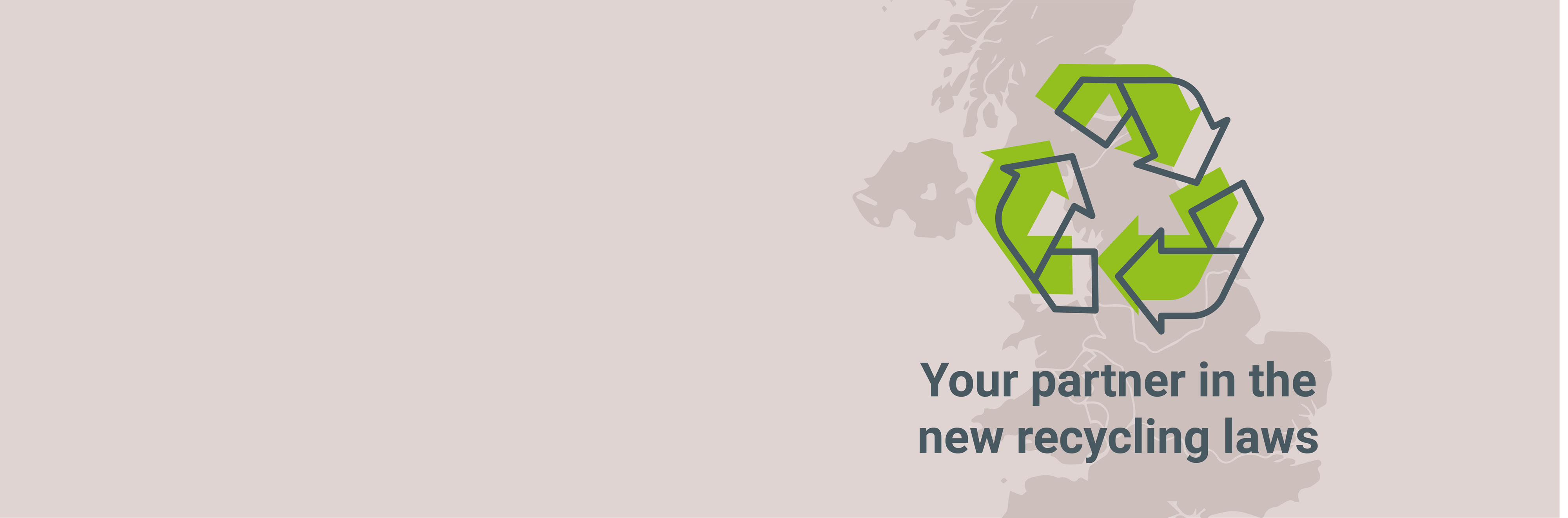 Your partner in the new recycling laws